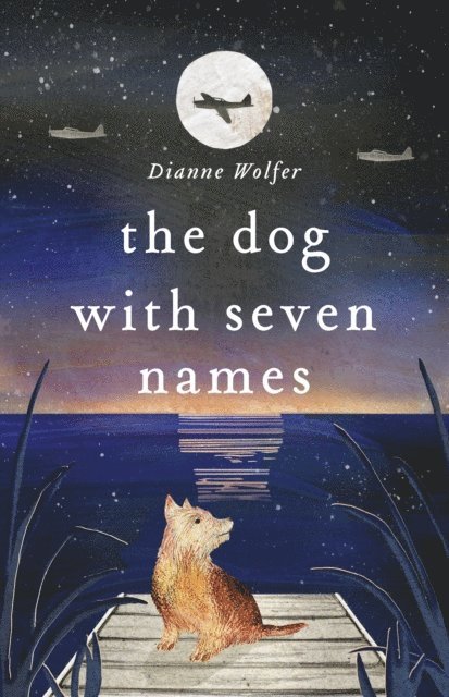 Dianne Wolfer - Dog with Seven Names, E-bok