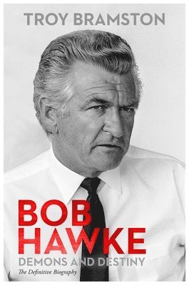 Troy Bramston - Bob Hawke, Inbunden. Tillgänglighet: Lägg i varukorg
