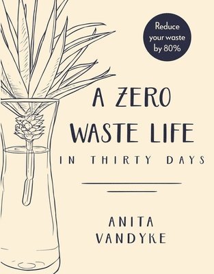 Anita Vandyke - Zero Waste Life, Häftad
