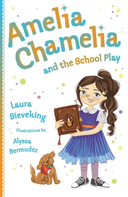 Laura Sieveking - Amelia Chamelia and the School Play, E-bok
