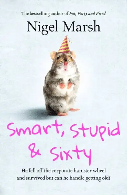 Nigel Marsh - Smart, Stupid and Sixty, E-bok. Tillgänglighet: Lägg i varukorg