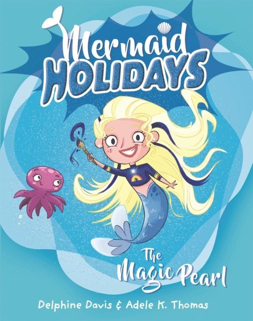 Delphine Davis - Mermaid Holidays 2: The Magic Pearl, E-bok