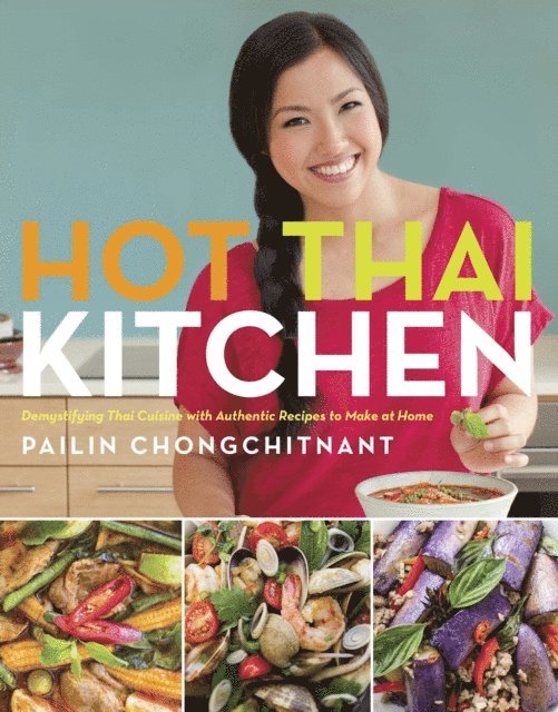 Pailin Chongchitnant - Hot Thai Kitchen, E-bok