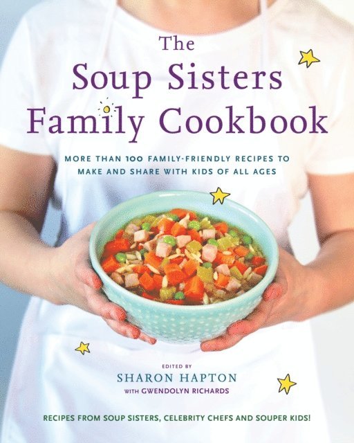 Gwendolyn Richards, Sharon Hapton - Soup Sisters Family Cookbook, E-bok