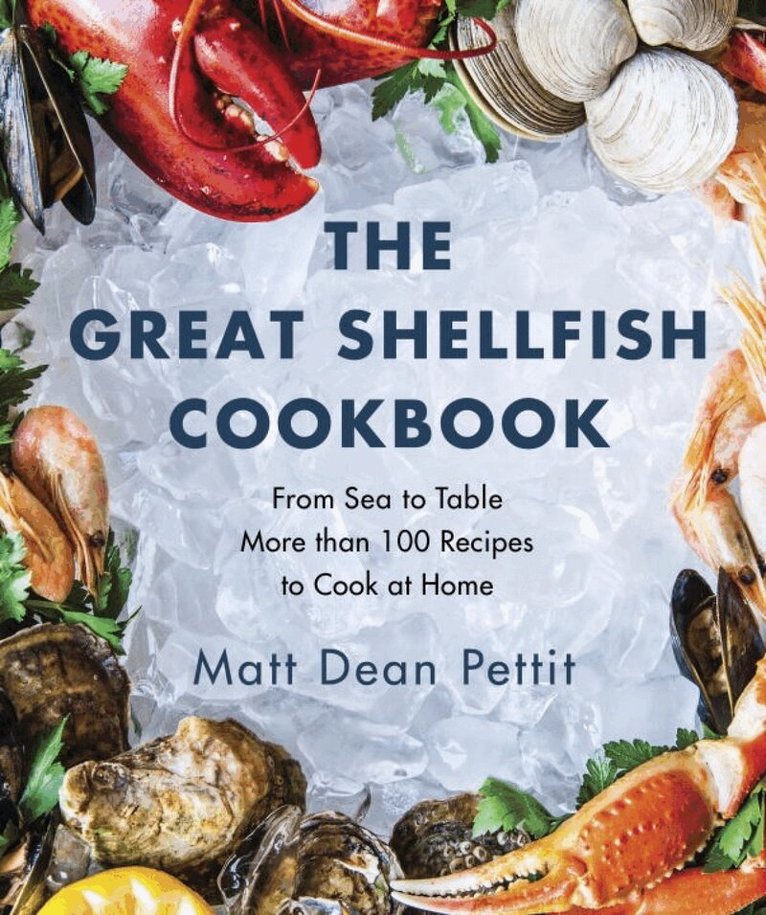 Matt Dean Pettit - Great Shellfish Cookbook, Häftad. Tillgänglighet: Lägg i varukorg