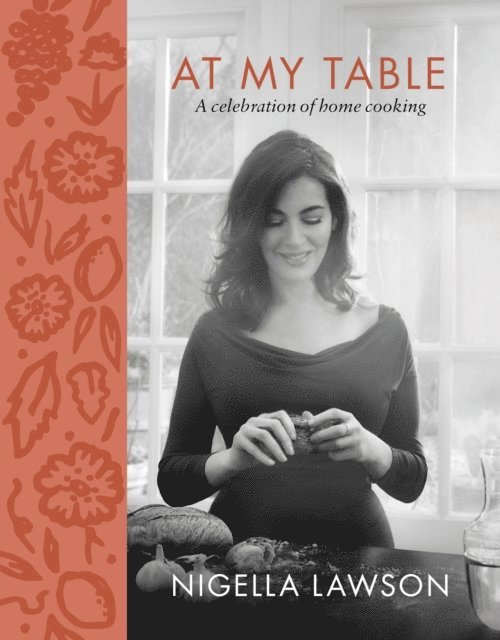 Nigella Lawson - At My Table, E-bok