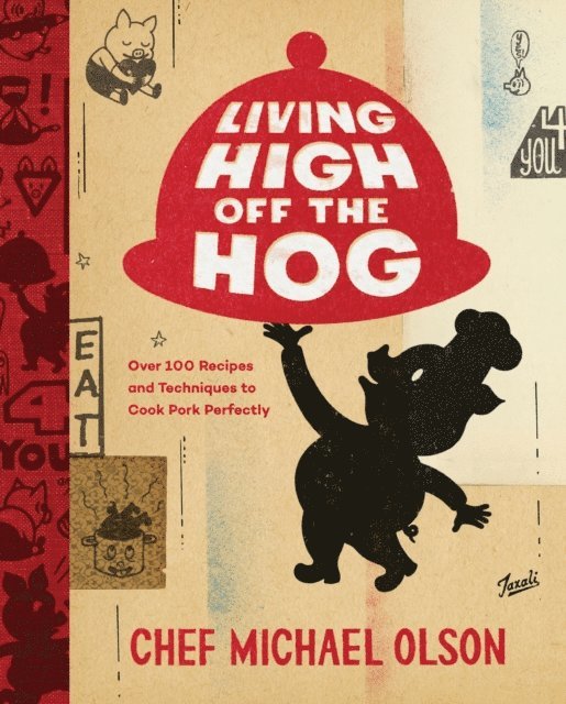 Michael Olson - Living High Off the Hog, E-bok