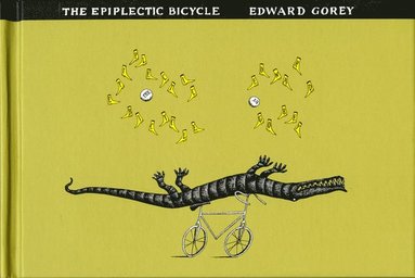 Edward Gorey - The Epiplectic Bicycle, Inbunden