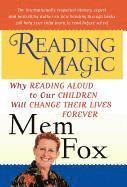 Mem Fox, Charles Fox - Reading Magic: Why Reading Aloud to Our Children Will Change Their Lives Forever, Inbunden