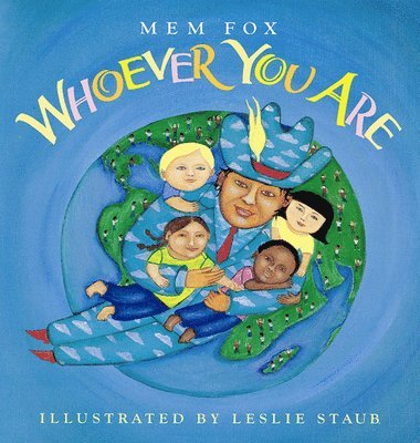 Mem Fox - Whoever You Are, Inbunden