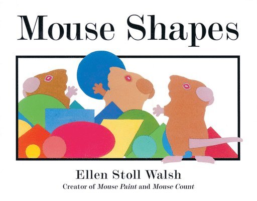 Ellen Stoll Walsh - Mouse Shapes, Inbunden