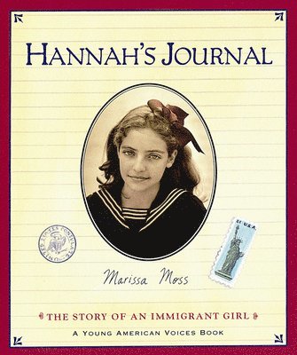 Marissa Moss - Hannah's Journal: The Story of an Immigrant Girl, Häftad