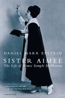Sister Aimee: The Life of Aimee Semple McPherson