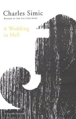 A Wedding in Hell av Charles Simic