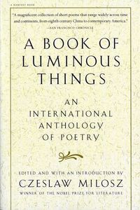 Book Of Luminous Things: An International Anthology of Poetry