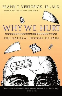 Why We Hurt: The Natural History of Pain