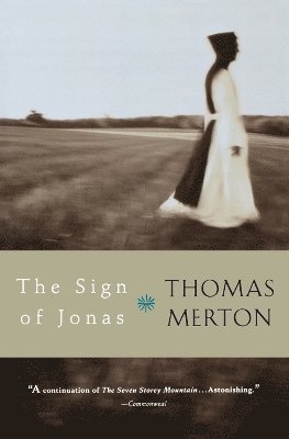 Thomas Merton - Sign of Jonas, Häftad. Tillgänglighet: Lägg i varukorg