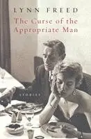 Lynn Freed - The Curse of the Appropriate Man, Häftad. Tillgänglighet: Lägg i varukorg