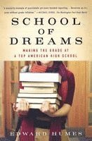 Edward Humes - School of Dreams: Making the Grade at a Top American High School, Häftad