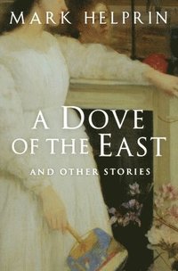 A Dove of the East: And Other Stories