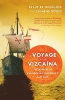 Klaus Brinkbäumer, Clemens Höges - The Voyage of the Vizcaina: The Mystery of Christopher Columbus's Last Ship, Häftad