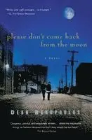 Dean Bakopoulos - Please Don't Come Back from the Moon, Häftad. Tillgänglighet: Lägg i varukorg