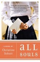Christine Schutt - All Souls, Häftad