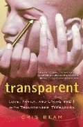 Transparent: Love, Family, and Living the T with Transgender Teenagers