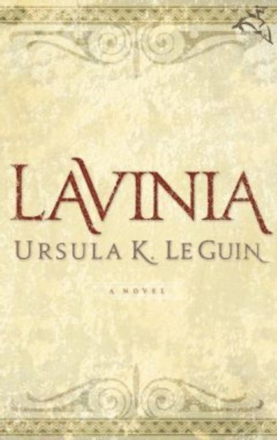 Ursula K. Le Guin - Lavinia, E-bok
