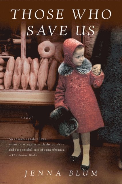 Jenna Blum - Those Who Save Us, E-bok. Tillgänglighet: Lägg i varukorg