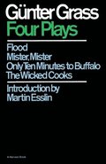 Four Plays: Flood/Mister, Mister/Only Ten Minutes to Buffalo/The Wicked Cooks