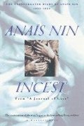 Incest: From "A Journal of Love" -The Unexpurgated Diary of Ana�s Nin (1932-1934)