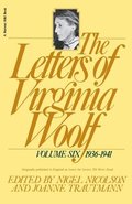 The Letters of Virginia Woolf: Vol. 6 (1936-1941)