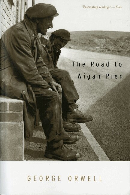 George Orwell - Road To Wigan Pier, Häftad