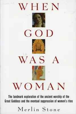 Merlin Stone - When God Was A Woman, Häftad
