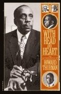 With Head and Heart: The Autobiography of Howard Thurman