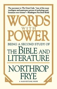 Words with Power: Being a Second Study The Bible and Literature