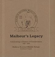 Carla D. Burnside - Malheur's Legacy: Celebrating a Century of Conservation, 1908-2008, Malheur National Wildlife Refuge, Southeast Oregon, Häftad