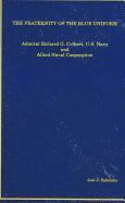 Joel J. Sokolsky, Naval War College Press (U S ) - The Fraternity of the Blue Uniform: Admiral Richard G. Colbert, U.S. Navy and Allied Naval Cooperation, Häftad. Tillgänglighet: Tillfälligt slut