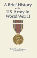 Center of Military History (U S Army) - A Brief History of the U.S. Army in World War II: The U.S. Army Campaigns of World War II: The U.S. Army Campaigns of World War II, Häftad. Tillgänglighet: Tillfälligt slut