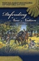 John R. Maass, Center of Military History (U S Army) - Defending a New Nation, 1783-1811: Defending a New Nation, 1783-1811, Häftad. Tillgänglighet: Tillfälligt slut