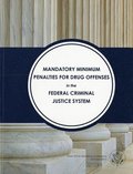 Mandatory Minimum Penalties for Drug Offenses TN the Federal Criminal Justice System