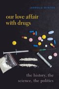 Our Love Affair with Drugs