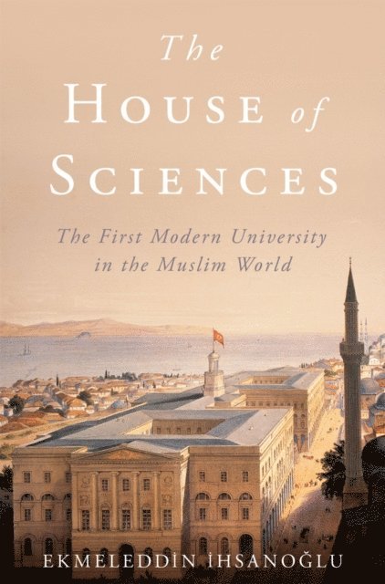 Ekmeleddin Ihsanoglu - House of Sciences, E-bok