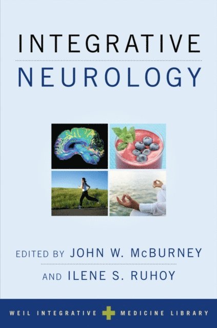 Ilene S. Ruhoy, John W. McBurney - Integrative Neurology, E-bok