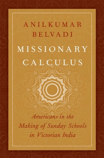 Anilkumar Belvadi - Missionary Calculus, E-bok