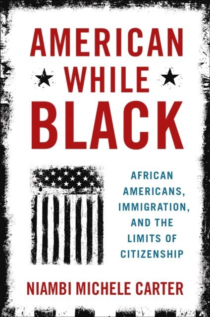 Niambi Michele Carter - American While Black, E-bok