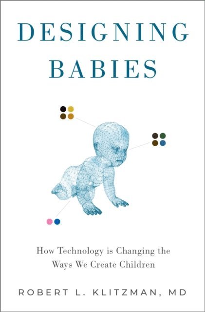 Robert Klitzman - Designing Babies, E-bok
