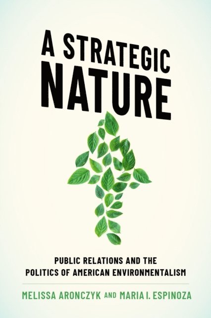 Maria I. Espinoza, Melissa Aronczyk - Strategic Nature, E-bok