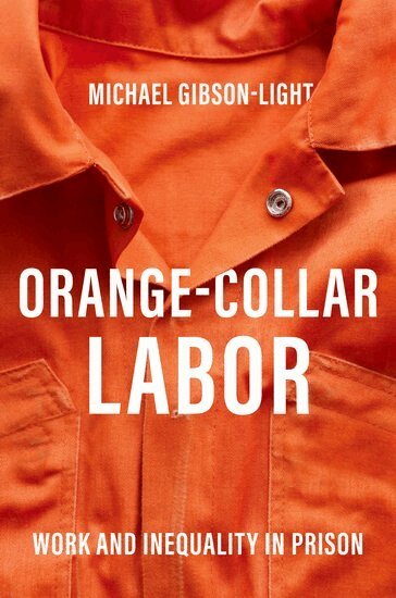 Michael Gibson-Light - Orange-Collar Labor, Häftad. Tillgänglighet: Lägg i varukorg